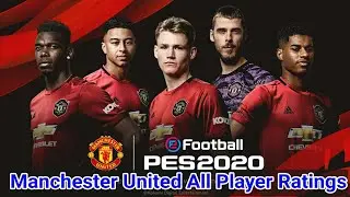 Manchester United All Player Ratings In eFootball PES 2020 || PES Galaxy Mobile
