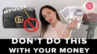 DON'T DO THIS WITH YOUR MONEY. My Top Financial Hacks to Save & Earn Yourself Money