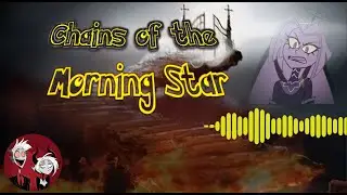 Chains of the Morning Star (A Hazbin Hotel Original Fan Song) - MultiVees Season 2 Song 10
