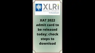 XAT 2022 admit card to be released today, check steps to download #xat #xat2022_preparation #xat2022