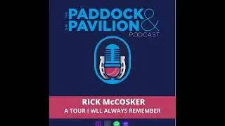 Ep 373 - Rick McCosker - A tour I will always remember | The Paddock and The Pavilion - The...