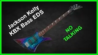 Jackson Kelly KBX bass and Audio Assault Duality presets - NO TALKING