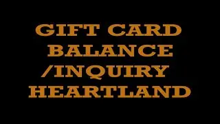GIFT CARD BALANCE / INQUIRY - HOW TO CHECK - HEARTLAND RESTAURANT POINT OF SALE