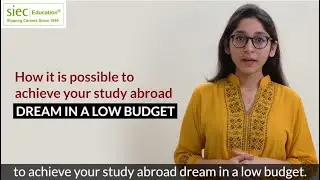 How to achieve your Study Abroad dream in a low budget?