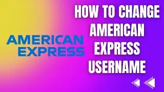 How To Change American Express Username (2025)