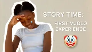 STORY TIME: my first mjolo experience | BOTSWANA YOUTUBER  *watch til the end, I cried*
