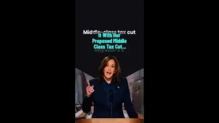 Kamala Harris - It With Her Proposed Middle Class Tax Cut Harris