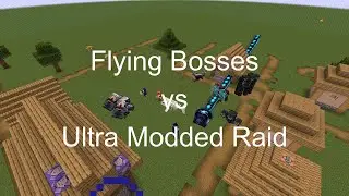 Flying Bosses vs Ultra Modded Raid  Minecraft  Mob Battle