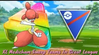 XL Medicham Sweep Teams In The Great League | Pokemon GO | GoBattle League |