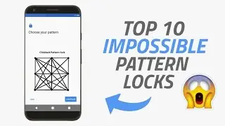 Top 10 Impossible Phone Pattern Locks | @Techify166