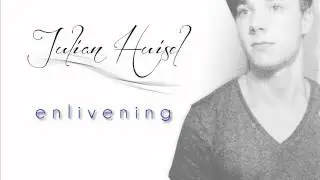 Julian Huisel - Enlivening (Original Song)