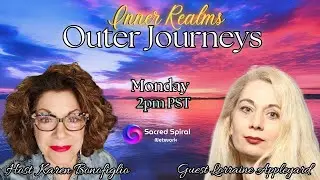 Inner Realms - Outer Journeys - Guest Lorraine Appleyard