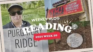 Weekly reading vlog week 20 (and 21) 2024