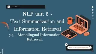 5.4 - NLP Unit 5 | Monolingual Information Retrieval