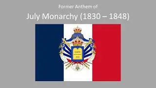 National Anthem of July Monarchy (1830-1848) - La Parisienne