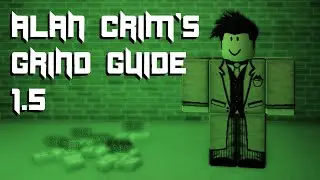 Alan Crim's Grind Guide 1.5 | Criminality