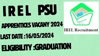IREL PSU APPRENTICE 2024 VACCANY OUT
