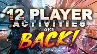 12 Player Activities are BACK in Destiny 2 Final Shape!!! (Kinda...)