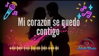 😢 Mi Corazón Se Quedó Contigo / Llorarás /.