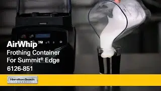 The AirWhip&trade; Frothing Container For Summit&reg; Edge | Hamilton Beach Commercial&reg; | 6126-851