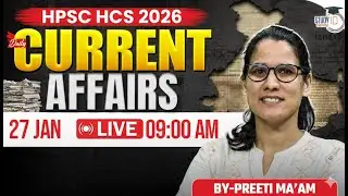 HPSC HCS 2026 | Daily Current Affairs | Today Current Affairs 23 January | By Preeti Ma&rsquo;am |StudyIQ