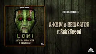 A-Kriv & Dedicator Ft Rob2Speed - Loki (Official Video)