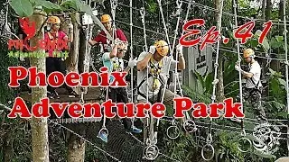 EP.41 Phoenix Adventure Park