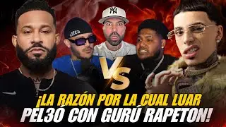 Situación se SALE DE CONTROL entre LUAR y EL GURÚ de RAPETÓN 