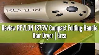 Review REVLON 1875W Compact Folding Handle Hair Dryer | Great for Travel
