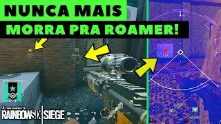 DICA PRO: COMO E QUANDO CAÇAR ROAMERS! || RAINBOW SIX SIEGE