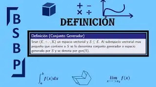 Conjunto generador o espacio generado | Definici&oacute;n | Espacios vectoriales