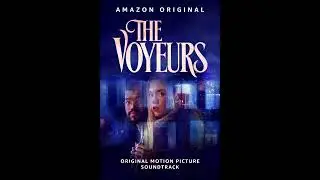 The Voyeurs (2021) | Original motion picture soundtrack suite