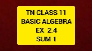 TN 11 Maths Basic Algebra Ex 2.4 Sum 1