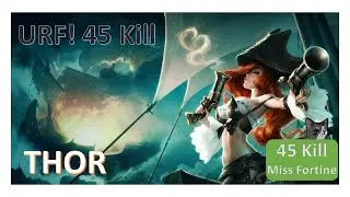 URF, 45 kill Miss Fortune, Miss Fortune, Miss Fortune oynanış, Miss Fortune nasıl oynanır, MF