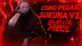 COMO PEGAR O SUKUNA V2 NO ROGUE PIECE - ROBLOX - LUCSKY