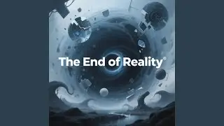 End of reality