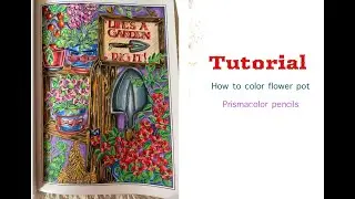 COLOR WITH ME | FLOWER POT | PRISMA COLORED PENCIL | COUNTRY GARDENS | Teresa Goodridge