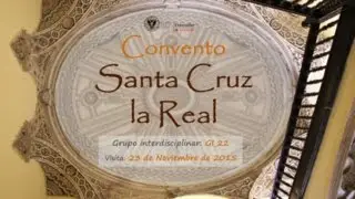 PID_UGR_15-39 Video GI_22 Iglesia Santo Domingo y Convento Santa Cruz la Real