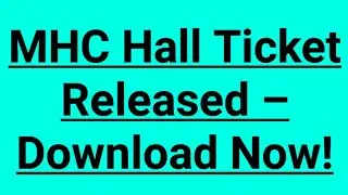 MHC Hall Ticket Released &ndash; Download Now! ✅