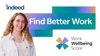 How Indeed's Work Wellbeing Score Helps You Find Better Work | Indeed