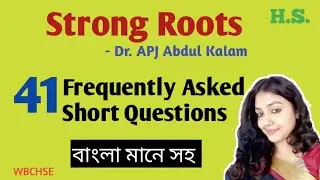 41 Most Important Short Q&A বাংলা explanation এর সাথে |Strong Roots| Class 12|WBCHSE