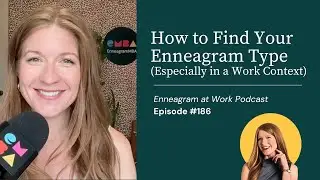 How to Find Your Enneagram Type (Especially in a Work Context)