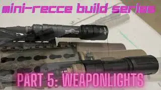 Mini-RECCE Build Series Part 5: Weaponlights
