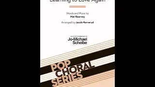 Learning To Love Again (TBB Choir) - Arranged by Jacob Narverud