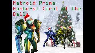 Metroid Prime Hunters Montage| Carol of the Bells
