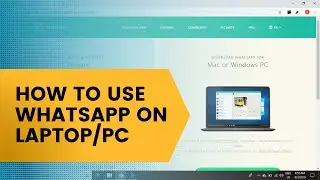 WhatsApp: How to Use WhatsApp on Your Computer| How to Use WhatsApp on Your laptop, PC| WhatsApp web