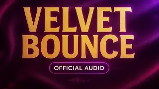 Velvet Bounce (Official Audio) | Sultry Club-Pop Earworm