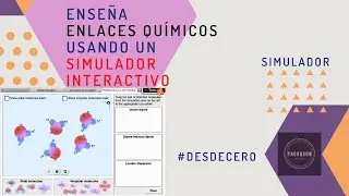 Química | Enseña a formar ENLACES QUÍMICOS desde un simulador