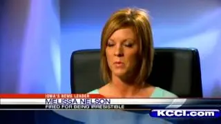 Iowa woman talks about being fired for being irresistable