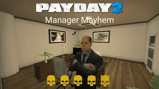 PAYDAY 2 - Custom Heist - Manager Mayhem (2026 Rerun)